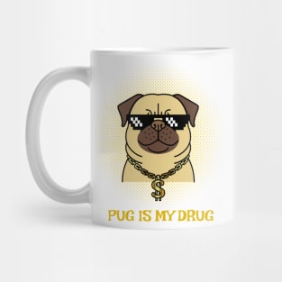 PUG is my drug Mug